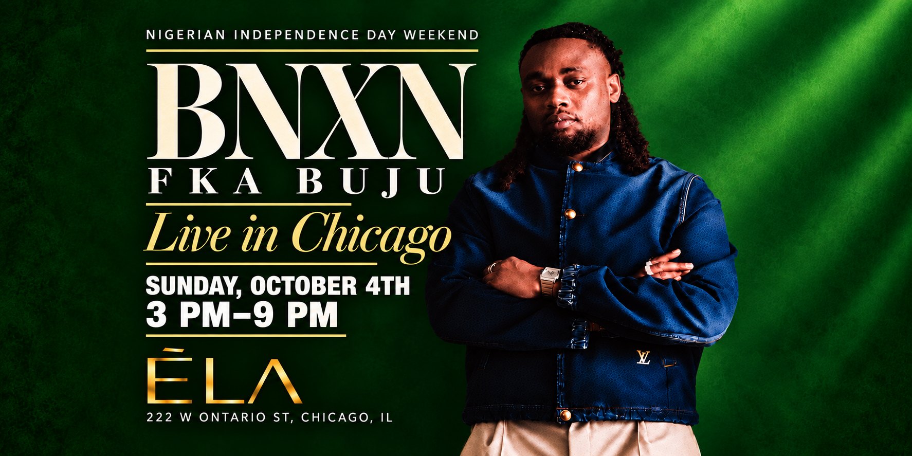 ÉLA flyer — BNXN fka Buju live in Chicago, Sunday October 4th, 3PM to 9PM